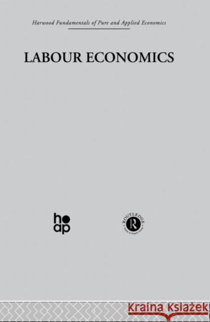 I: Labour Economics J. Lesourne 9780415269384 Routledge