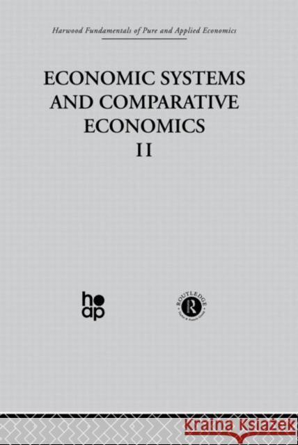 P: Economic Systems and Comparative Economics II Thomas A. Wolf Paul G. Hare John Michael Montias 9780415269636 Taylor & Francis Group