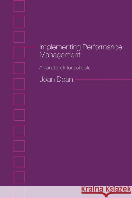 Implementing Performance Management: A Handbook for Schools Dean, Joan 9780415274975 Routledge Chapman & Hall