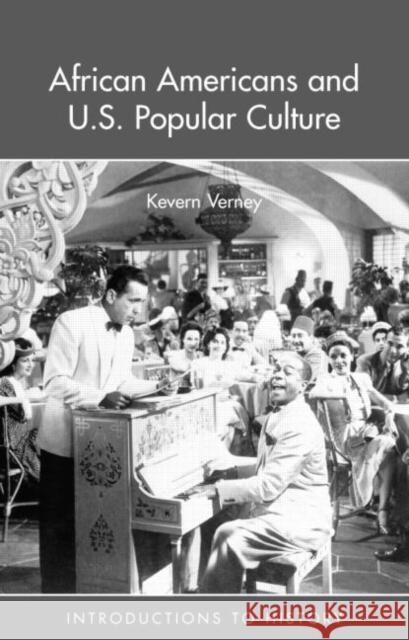 African Americans and US Popular Culture Kevern Verney 9780415275286