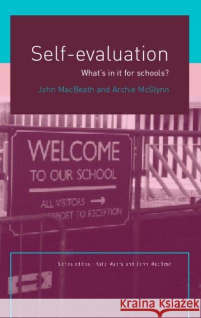 Self-Evaluation: What's in It for Schools? Macbeath, John 9780415277426 Falmer Press
