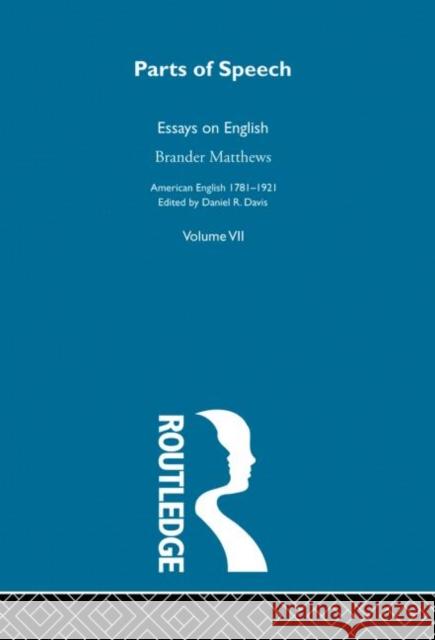 Parts Of Speech:Essays English B. Matthews 9780415279710 Routledge