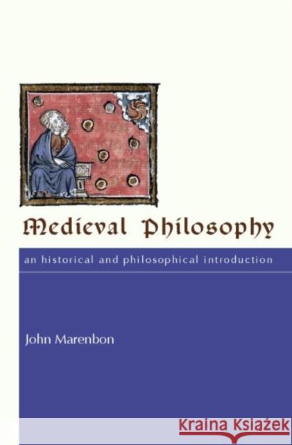 Medieval Philosophy: An Historical and Philosophical Introduction Marenbon, John 9780415281133 Routledge