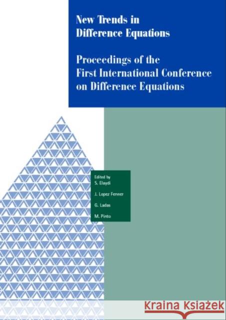 New Trends in Difference Equations: Proceedings of the Fifth International Conference on Difference Equations Tampico, Chile, January 2-7, 2000 Elaydi, Saber N. 9780415283892 Taylor & Francis