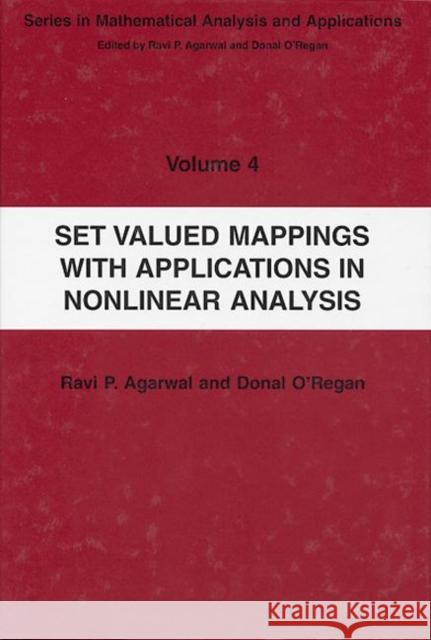 Set Valued Mappings with Applications in Nonlinear Analysis Ravi P. Agarwal Donal O'Regan  9780415284240