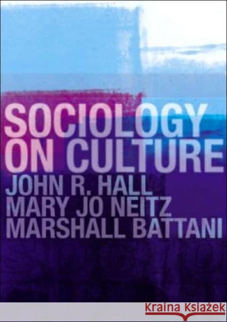 Sociology on Culture Battani, Marshall 9780415284851 Routledge