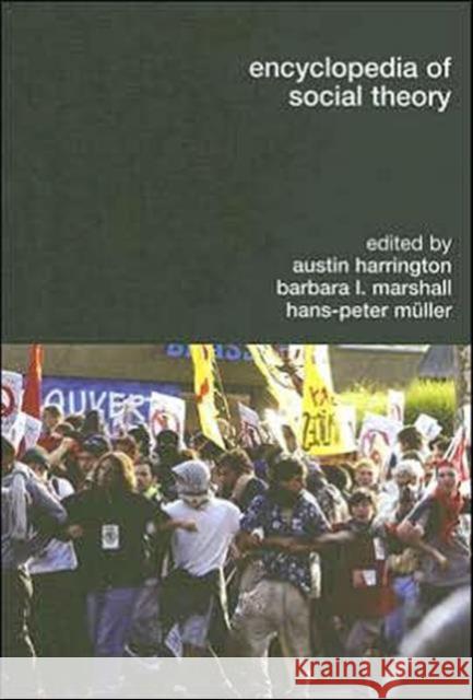 Encyclopedia of Social Theory Austin Harrington Barbara L. Marshall Hans-Peter Muller 9780415290463 Routledge