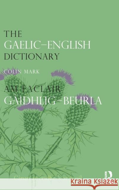 The Gaelic-English Dictionary Colin Mark B. D. Mar 9780415297608 Routledge Chapman & Hall