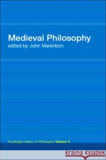 Routledge History of Philosophy Volume III: Medieval Philosophy Marenbon, John 9780415308755 Routledge