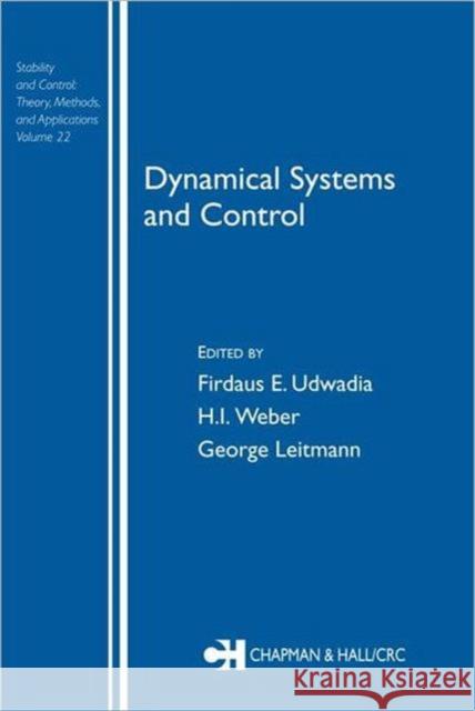 Dynamical Systems and Control Adam E. Swift F. Udawadia Firdaus E. Udawadia 9780415309974 CRC