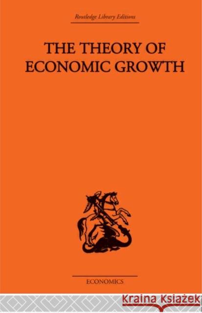Theory of Economic Growth W. Arthur Lewis 9780415313018