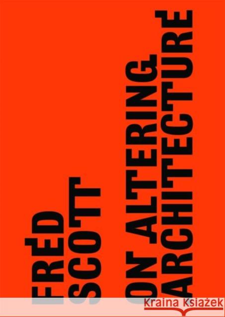 On Altering Architecture Fred Scott 9780415317528 0