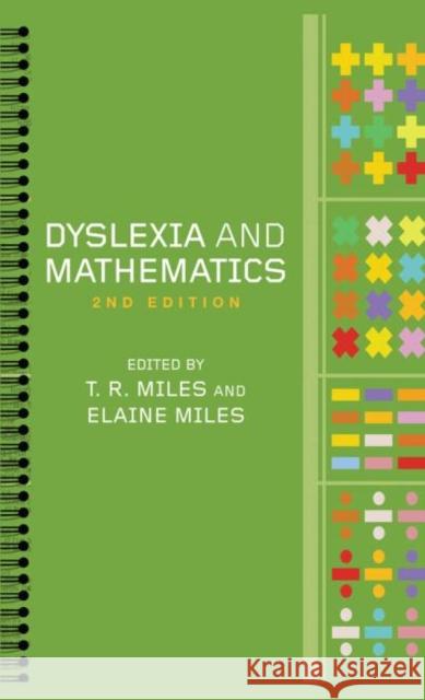 Dyslexia and Mathematics T. R. Miles Elaine Miles 9780415318167