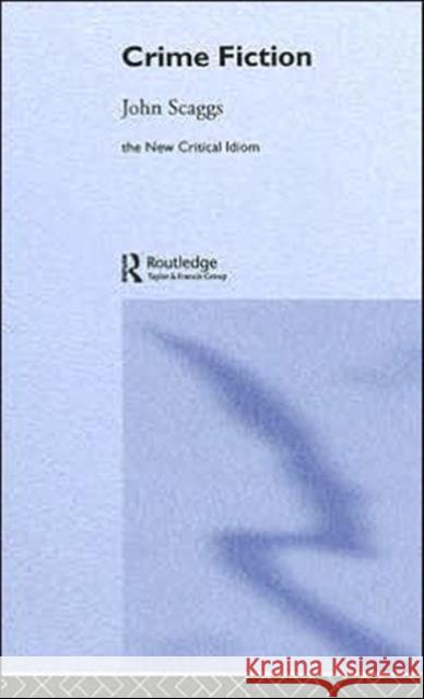 Crime Fiction John Scaggs 9780415318259 Routledge