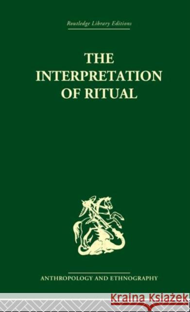 The Interpretation of Ritual J. L Jean Sybil L 9780415330251 Routledge