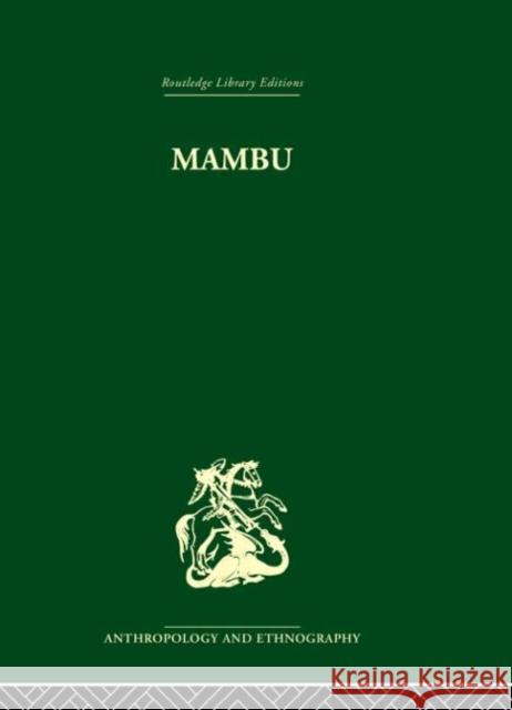 Mambu : A Melanesian Millennium K. O. L. Burridge K. O. L. Burridge  9780415330534 Taylor & Francis