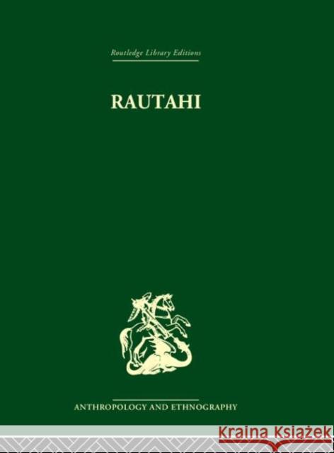 Rautahi: The Maoris of New Zealand Joan Metge Metge Joan 9780415330572 Routledge