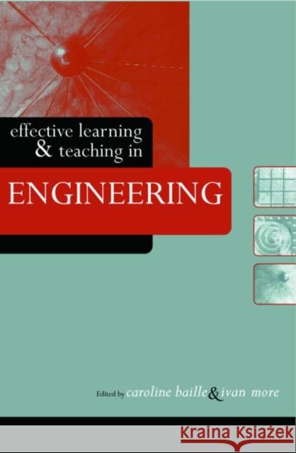 Effective Learning and Teaching in Engineering Carol Baillie Caroline Baillie 9780415334891 Routledge Chapman & Hall