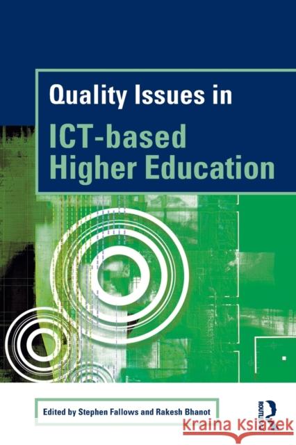 Quality Issues in ICT-based Higher Education Stephen Fallows Rakesh Bhanot 9780415335218 Falmer Press