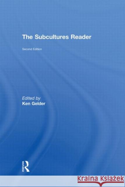 The Subcultures Reader : Second Edition Ken Gelder Ken Gelder 9780415344159 Routledge