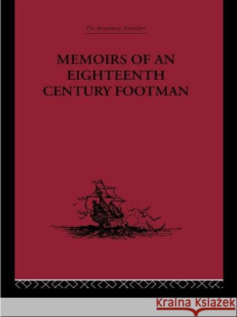 Memoirs of an Eighteenth Century Footman : John Macdonald Travels (1745-1779) John MacDonald C. B. Bodde-Hodgkinson 9780415344678 Routledge