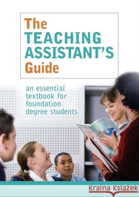 The Teaching Assistant's Guide: New Perspectives for Changing Times Lowe, Michelle 9780415345682