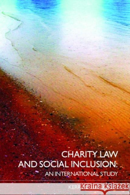 Charity Law and Social Inclusion: An International Study O'Halloran, Kerry 9780415347235 Routledge