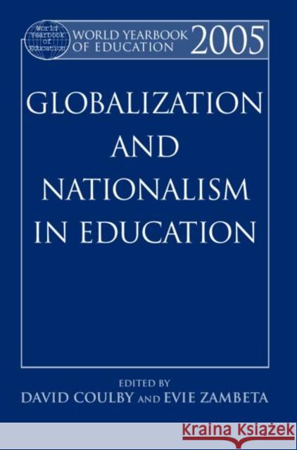 World Yearbook of Education 2005: Globalization and Nationalism in Education Coulby, David 9780415348584 Routledge