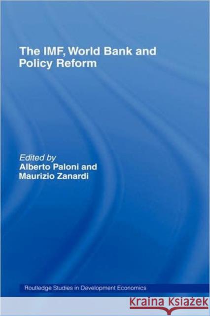 The Imf, World Bank and Policy Reform Paloni, Alberto 9780415353991 Routledge
