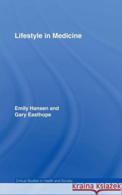 Lifestyle in Medicine Emily Hansen Gary Easthope 9780415356848