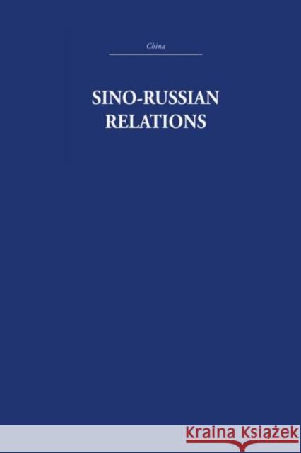 Sino-Russian Relations : A Short History R.K.I. Quested R.K.I. Quested  9780415361682 Taylor & Francis