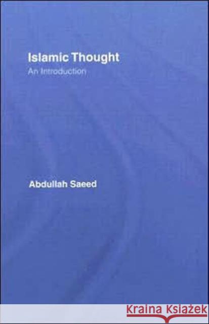 Islamic Thought : An Introduction Abdullah Saeed 9780415364089