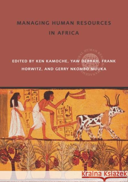 Managing Human Resources in Africa Ken Kamoche Ken N. Kamoche 9780415369497 Routledge