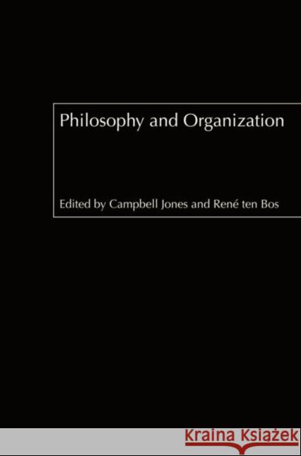 Philosophy and Organization  9780415371186 TAYLOR & FRANCIS LTD