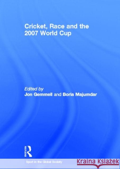 Cricket, Race and the 2007 World Cup  9780415371643 TAYLOR & FRANCIS LTD