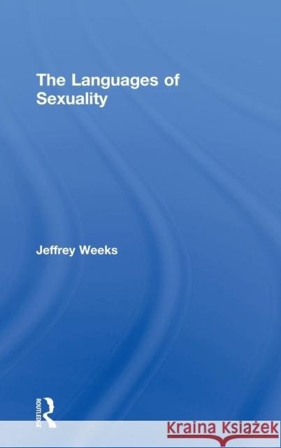 The Languages of Sexuality Jeffrey Weeks 9780415375726