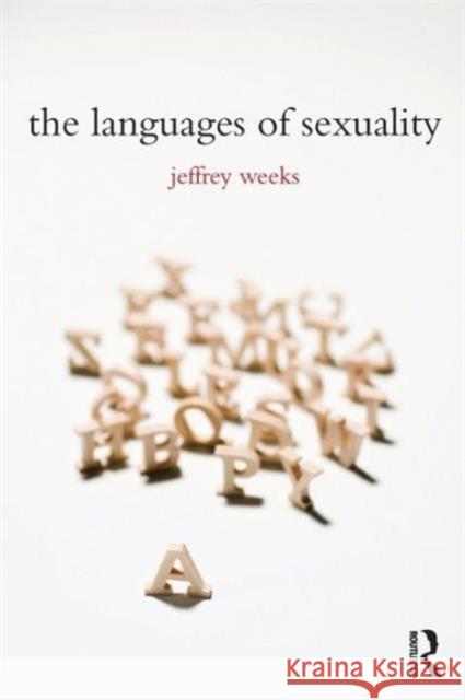 The Languages of Sexuality Jeffrey Weeks 9780415375733