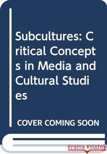 Subcultures Set Gelder, Ken 9780415379571 Routledge