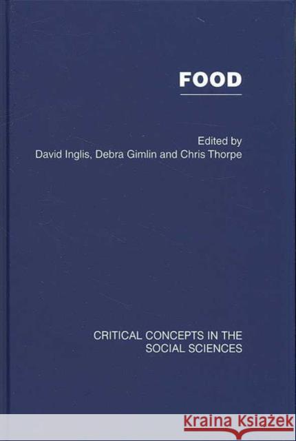 Food David Inglis Debra Gimlin Chris Thorpe 9780415392037 Taylor & Francis