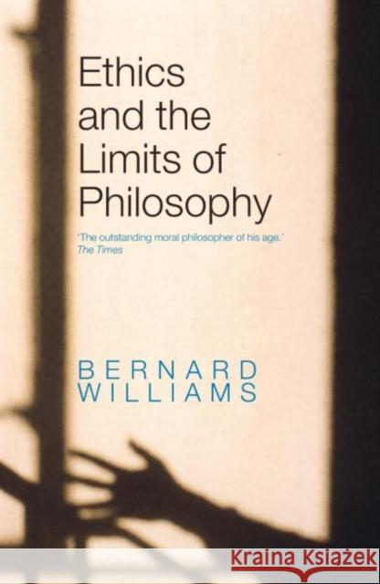 Ethics and the Limits of Philosophy Bernard Williams 9780415399845
