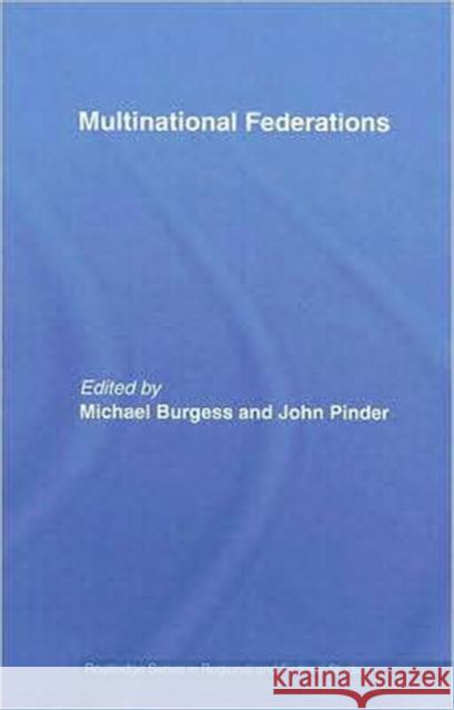 Multinational Federations Burgess                                  Michael Burgess John Pinder 9780415414906