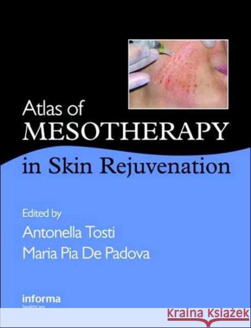 Atlas of Mesotherapy in Skin Rejuvenation Antonella Tosti Maria D 9780415419949 Informa Healthcare