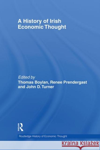 A History of Irish Economic Thought Thomas Boylan Renee Prendergast John Turner 9780415423403 Taylor & Francis