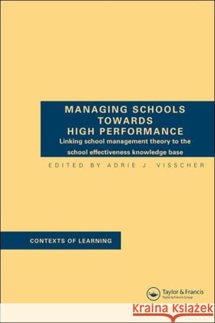 Managing Schools Towards High Performance Visscher A 9780415428828 Taylor & Francis