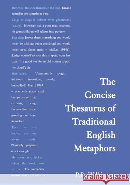 Concise Thesaurus of Traditional English Metaphors Dick Wilkinson 9780415430845 Routledge