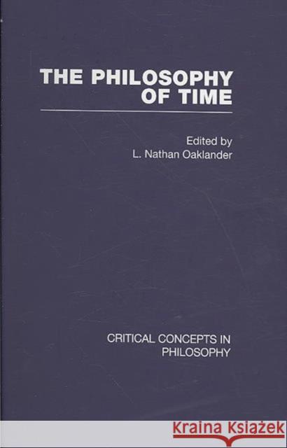 The Philosophy of Time L Nathan Oaklander   9780415437271 Taylor & Francis