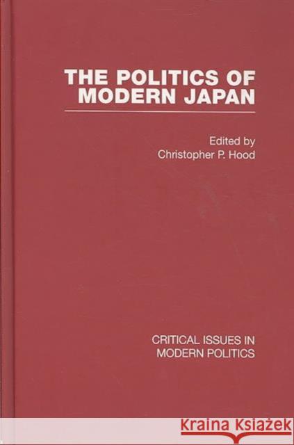 Politics of Modern Japan Set Hood, Christopher 9780415439558