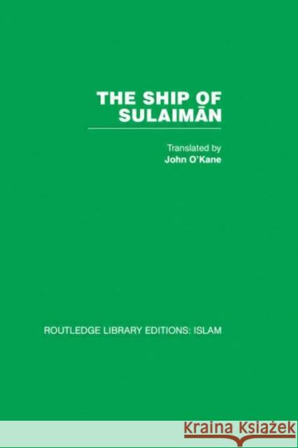 The Ship of Sulaiman O'Kane John O'Kane John  9780415442909 Taylor & Francis