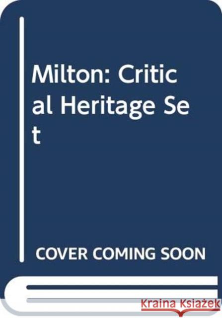 Milton : Critical Heritage Set Shawcross John 9780415444262