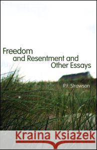 Freedom and Resentment and Other Essays P F Strawson 9780415448505 Taylor & Francis Ltd